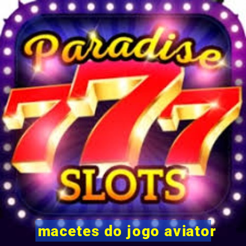 macetes do jogo aviator